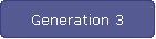 Generation 3