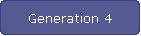 Generation 4